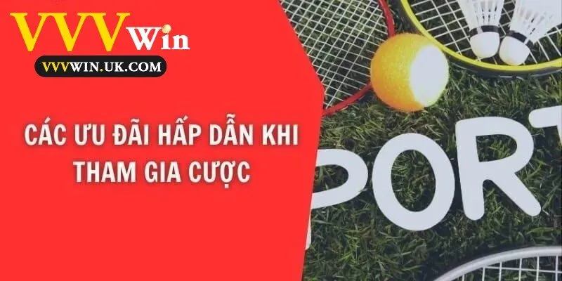 Những khuyến mãi nổi bật dành cho người chơi khi đặt cược